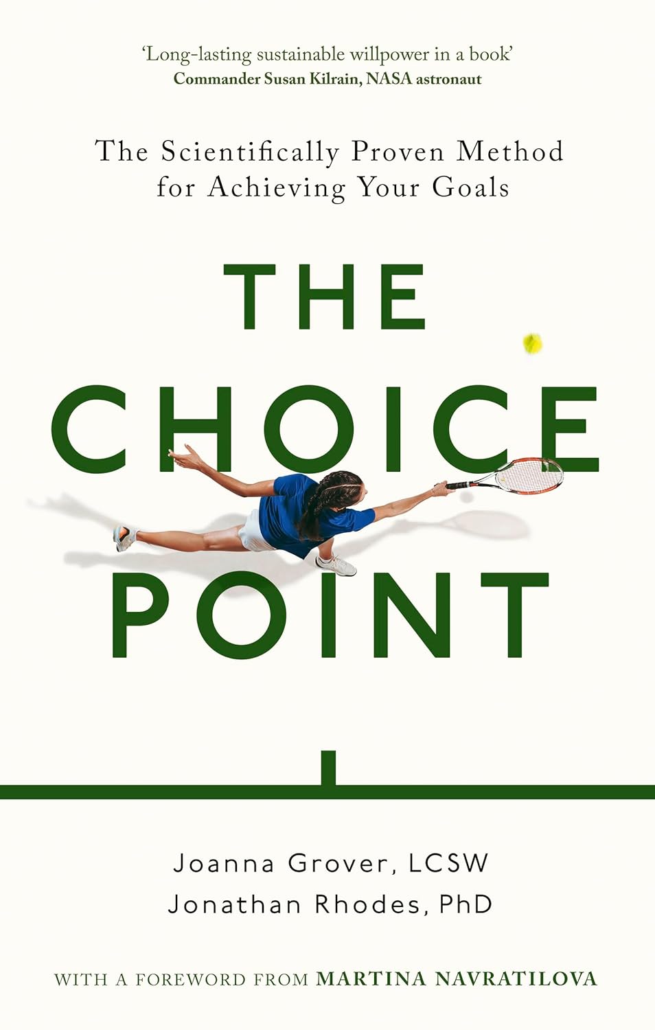 THE CHOICE POINT: THE SCIENTIFICALLY PROVEN METHOD FOR ACHIEVING YOUR
GOALS - JOANNA GROVER AND JONATHAN RHODES