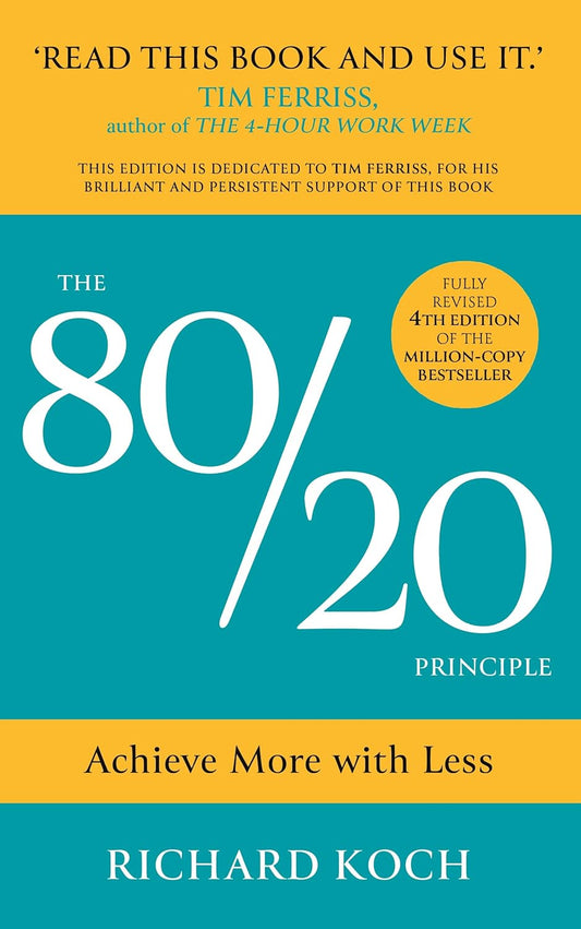 THE 80/20 PRINCIPLE ( UPDATED 20TH ANNIVERSARY EDTN.) - RICHARD KOCH