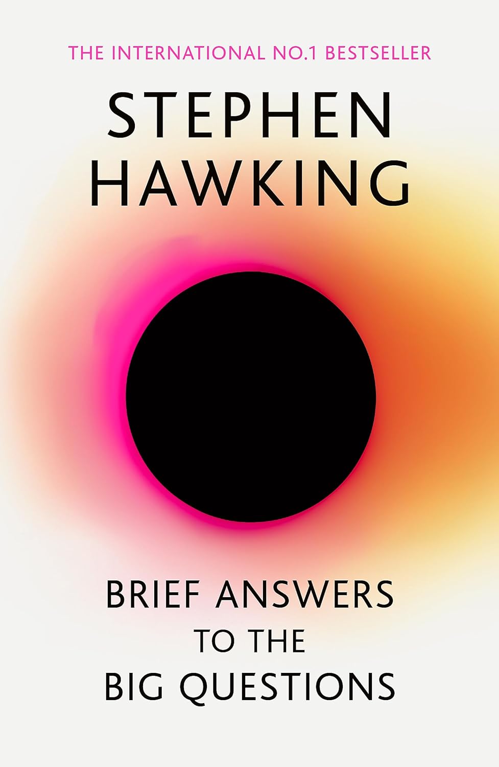 Brief Answers to the Big Questions - STEPHEN HAWKING