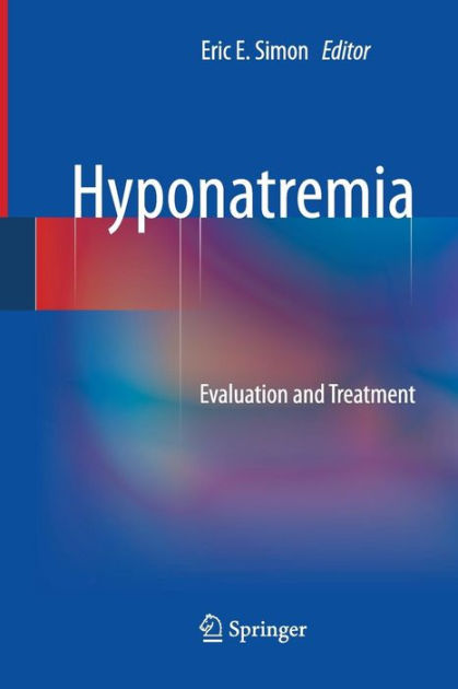 HYPONATREMIA EVALUATION AND TREATMENT 1E/2013