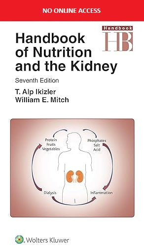 HANDBOOK OF NUTRITION AND THE KIDNEY 7TH/2017 - ALP LKIZIER