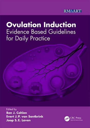 Ovulation Induction: Evidence Based Guidelines for daily Practice 1st/2017