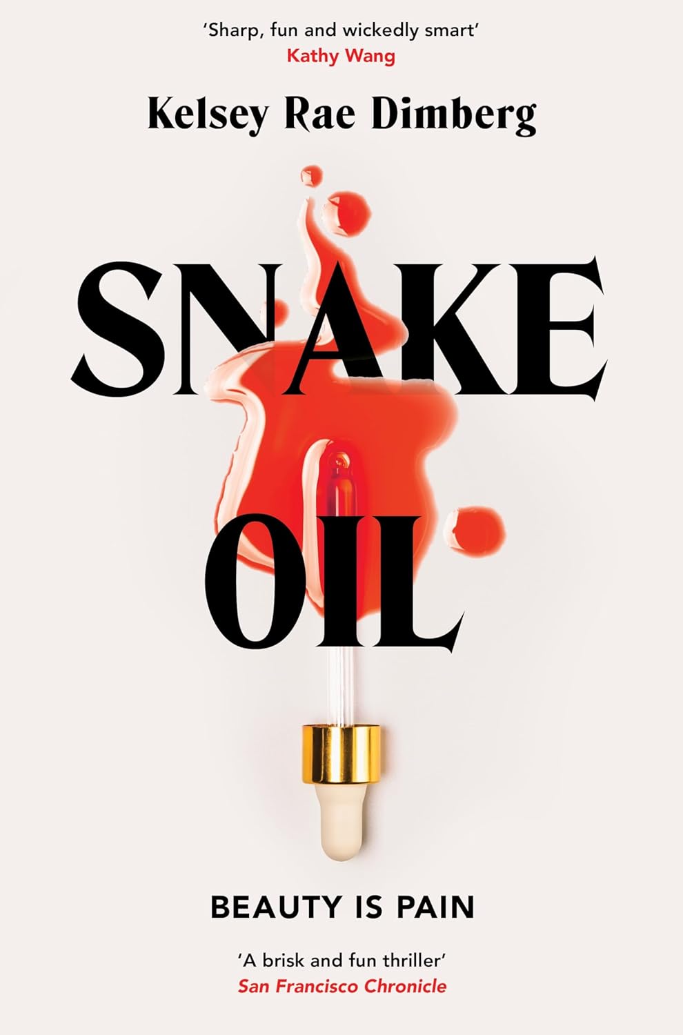 SNAKE OIL - KELSEY RAE DIMBERG