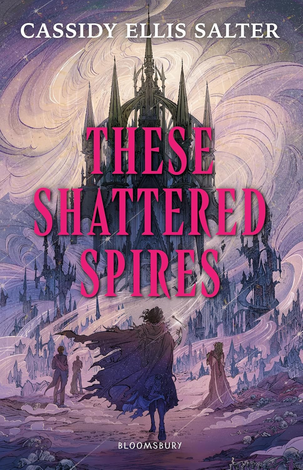 THESE SHATTERED SPIRES - CASSIDY ELLIS SALTER