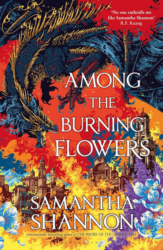 AMONG THE BURNING FLOWERS - SAMANTHA SHANNON