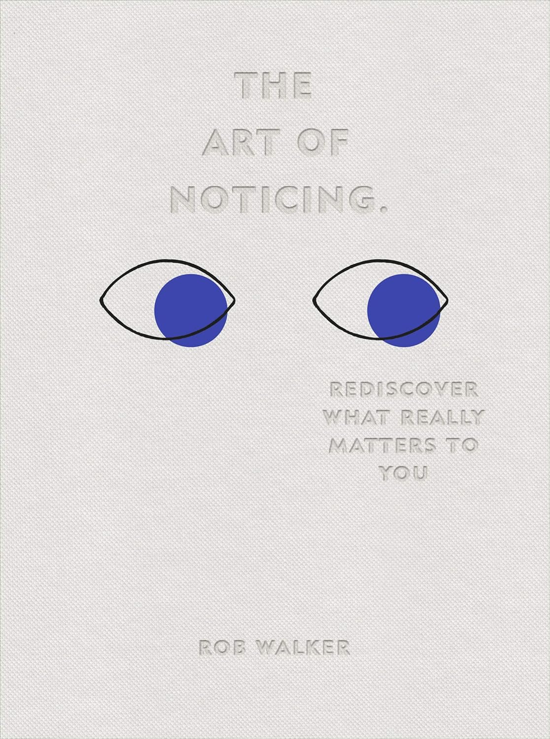 Art Of Noticing, The - Walker, Rob