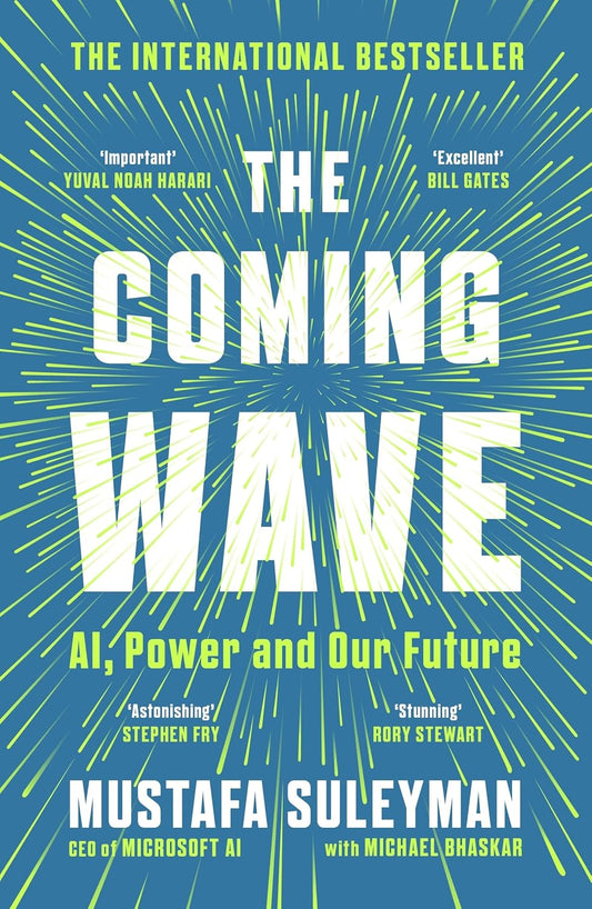 THE COMING WAVE - SULEYMAN, MUSTAFA,BHASKAR, MICHAEL