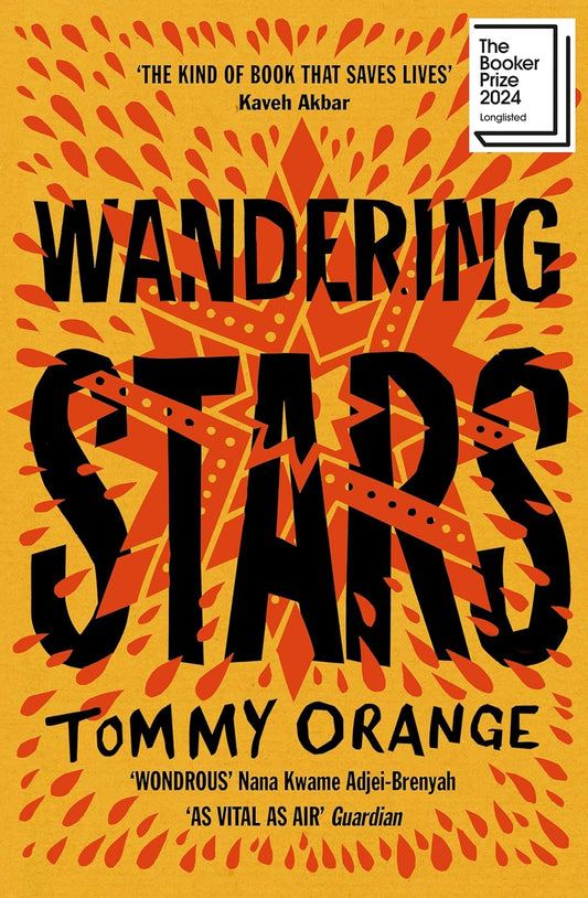 WANDERING STARS - TOMMY ORANGE