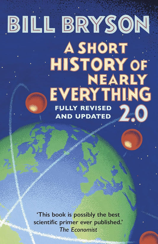 A SHORT HISTORY OF NEARLY EVERYTHING 2.0 - BILL BRYSON