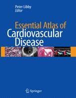 ESSENTIAL ATLAS OF CARDIOVASCULAR DISEASE 1E/2009