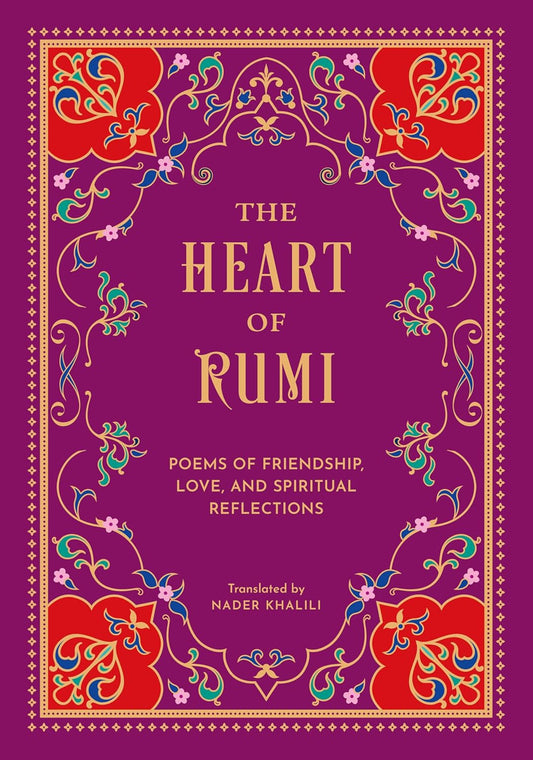 THE HEART OF RUMI - RUMI