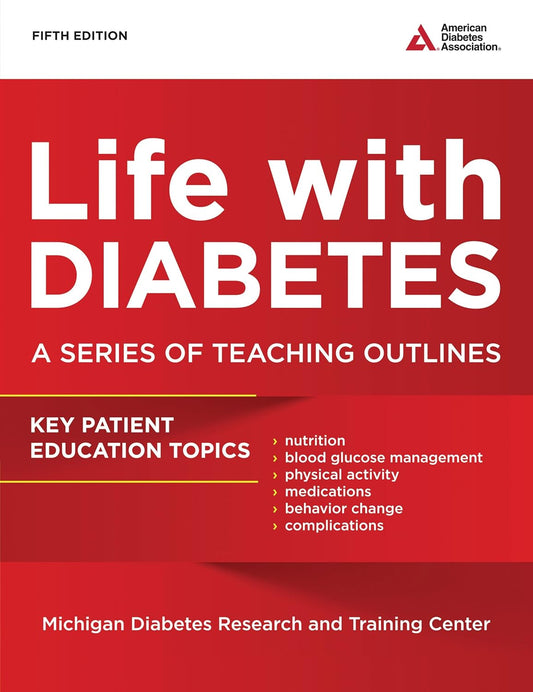 LIFE WITH DIABETES A SERIES OF TEACHING OUTLINES 5TH/2009 - MARTHA FUNNELL