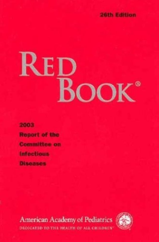 RED BOOK 2003 REPORT OF THE COMMITTEE ON INFECTIOUS DISEASES -AAP
