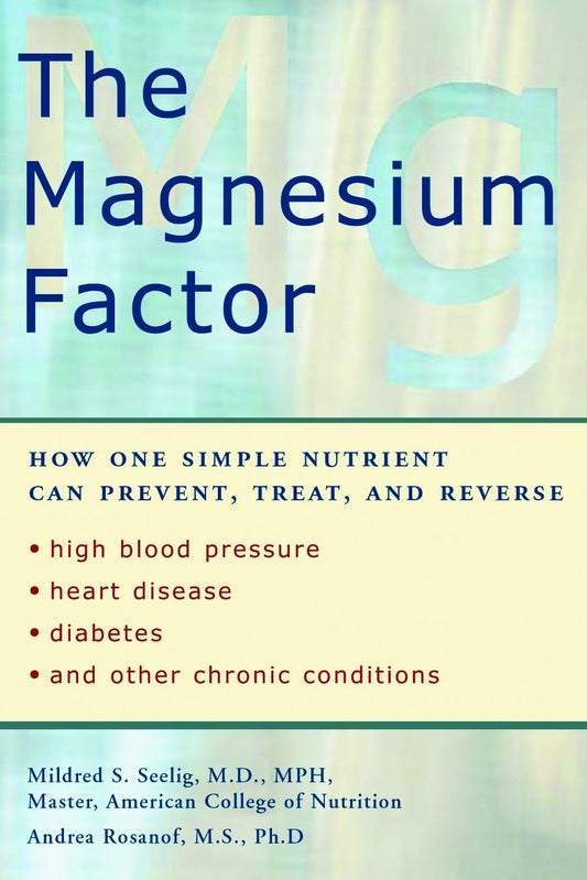 The Magnesium Factor - Mildred S. Seelig