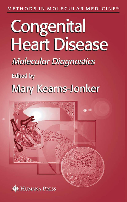 CONGENITAL HEART DISEASE 1ST/2006 - MARY KEARNS JONKER