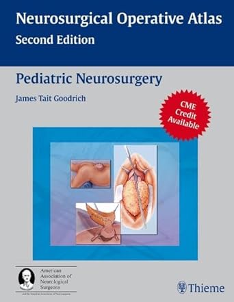 NEUROSURGICAL OPERATIVE ATLAS PEDIATRIC NEUROSURGERY 2E/2009