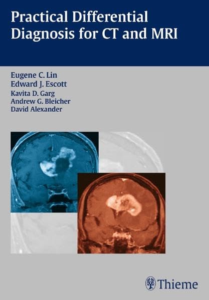 PRACTICAL DIFFERENTIAL DIAGNOSIS FOR CT AND MRI 1ST/2008 - EUGENE LIN