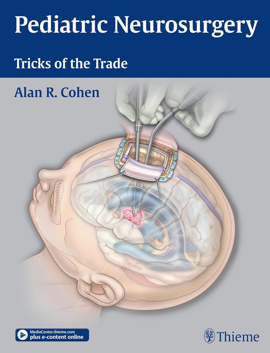 PEDIATRIC NEUROSURGERY TRICKS OF THE TRADE 1ST/2015 - ALAN COHEN