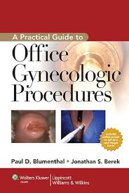 A Practical Guide to Office Gynecologic Procedures 1ST/2015