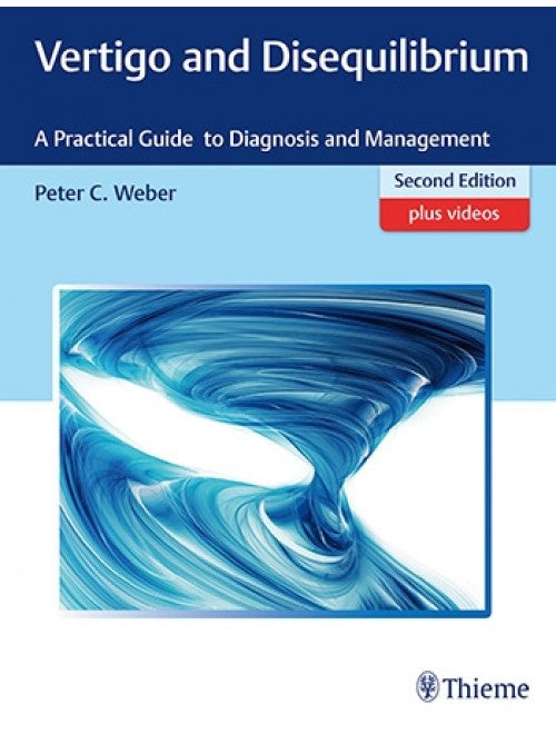 VERTIGO AND DISEQUILIBRIUM A PRACTICAL GUIDE TO DIAGNOSIS AND MANAGEMENT 2E/2017