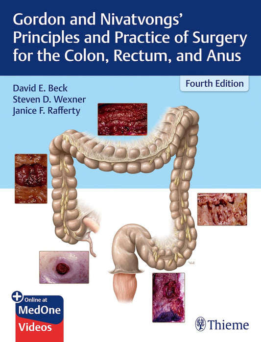 GORDON AND NIVATVONGS PRINCIPLES AND PRACTICE OF SURGERY FOR THE COLON RECTUM AND ANUS 4E/2019