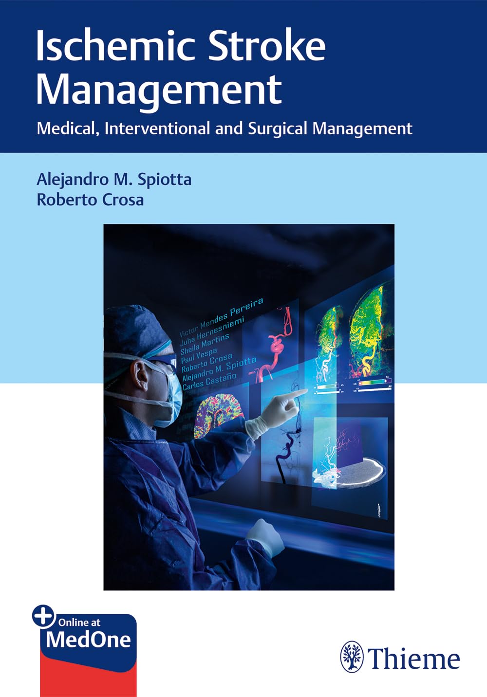 ISCHEMIC STROKE MANAGEMENT MEDICAL INTERVENTIONAL AND SURGICAL MANAGEMENT 1ST/2019 - ALEJANDRO SPIOTTA