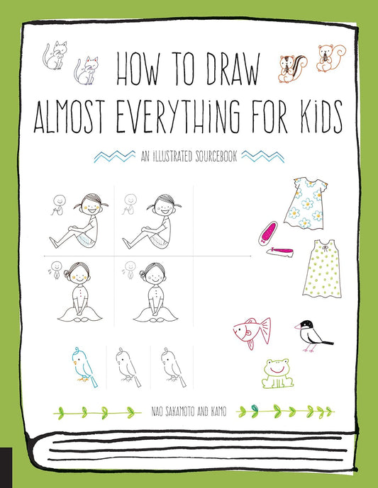How to Draw Almost Everything for Kids - Sakamoto, Naoko