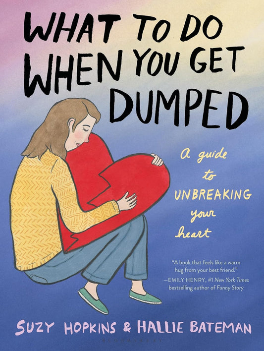 WHAT TO DO WHEN YOU GET DUMPED - SUZY HOPKINS