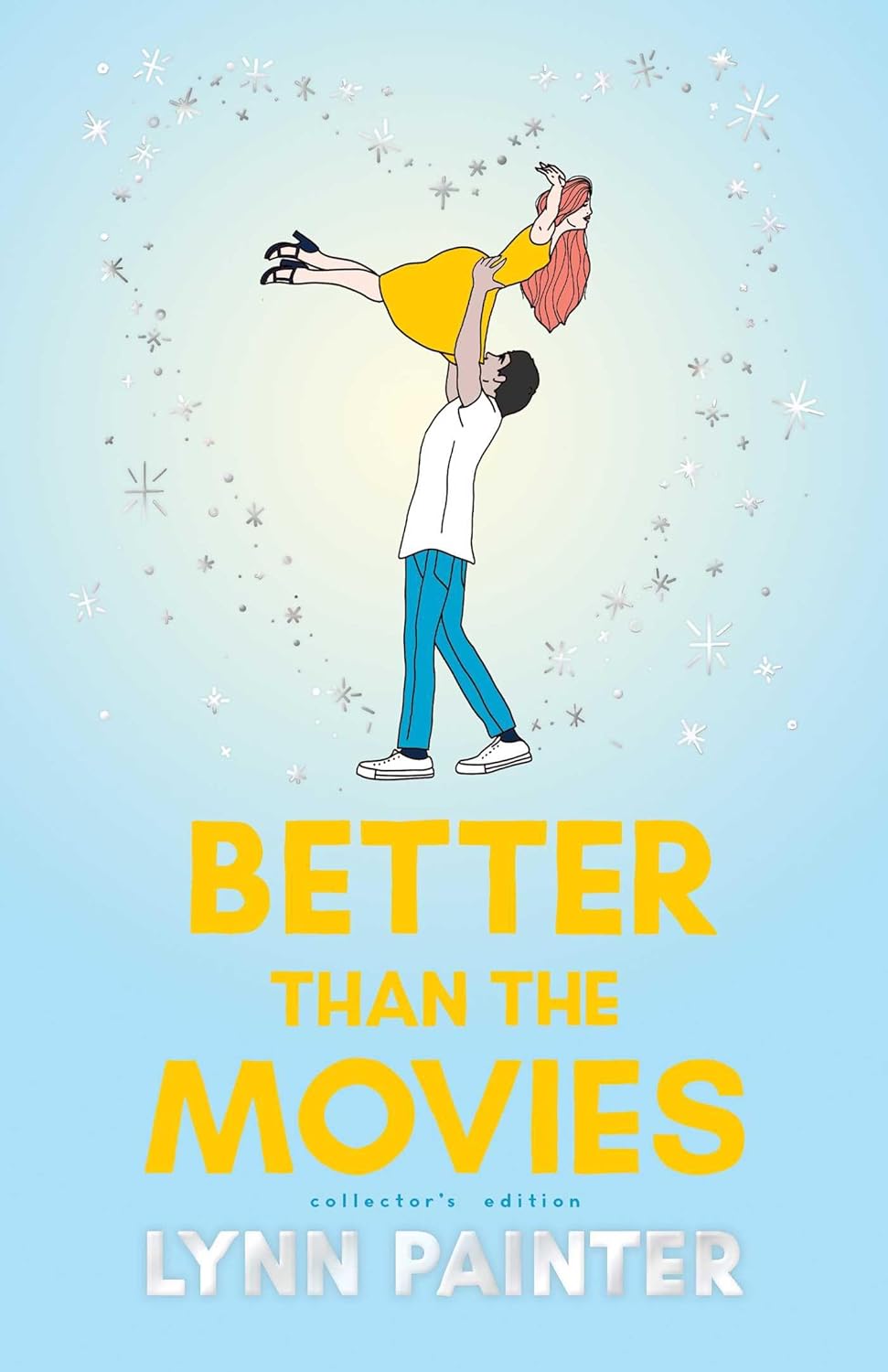 BETTER THAN THE MOVIES (COLLECTOR'S EDITION) - LYNN PAINTER
