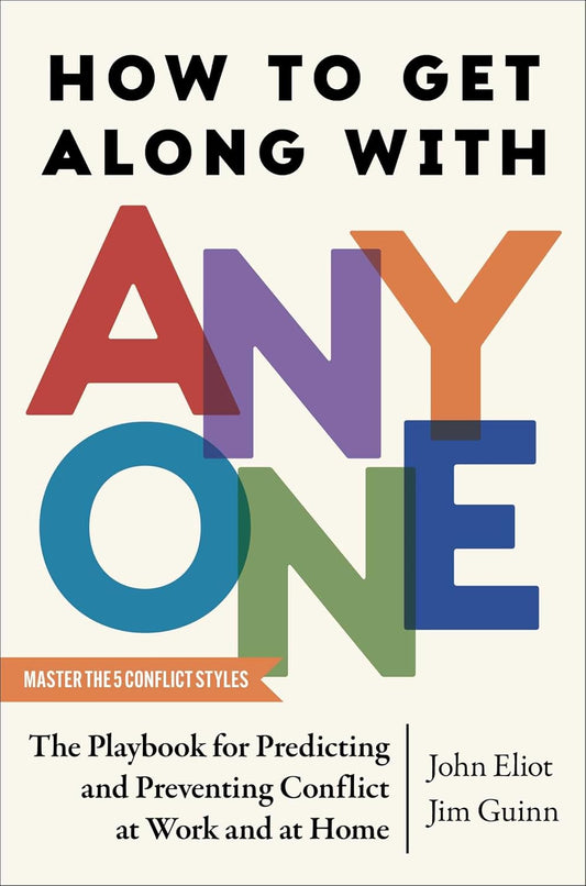 HOW TO GET ALONG WITH ANYONE - JOHN ELIOT ,  JIM GUINN