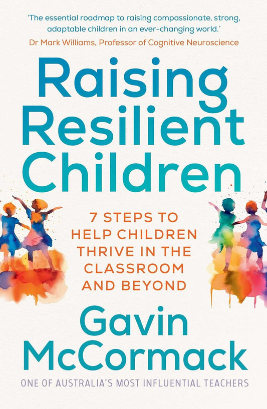 RAISING RESILIENT CHILDREN - GAVIN MCCORMACK