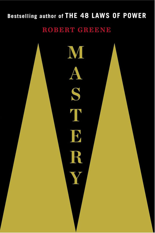 MASTERY - ROBERT GREENE