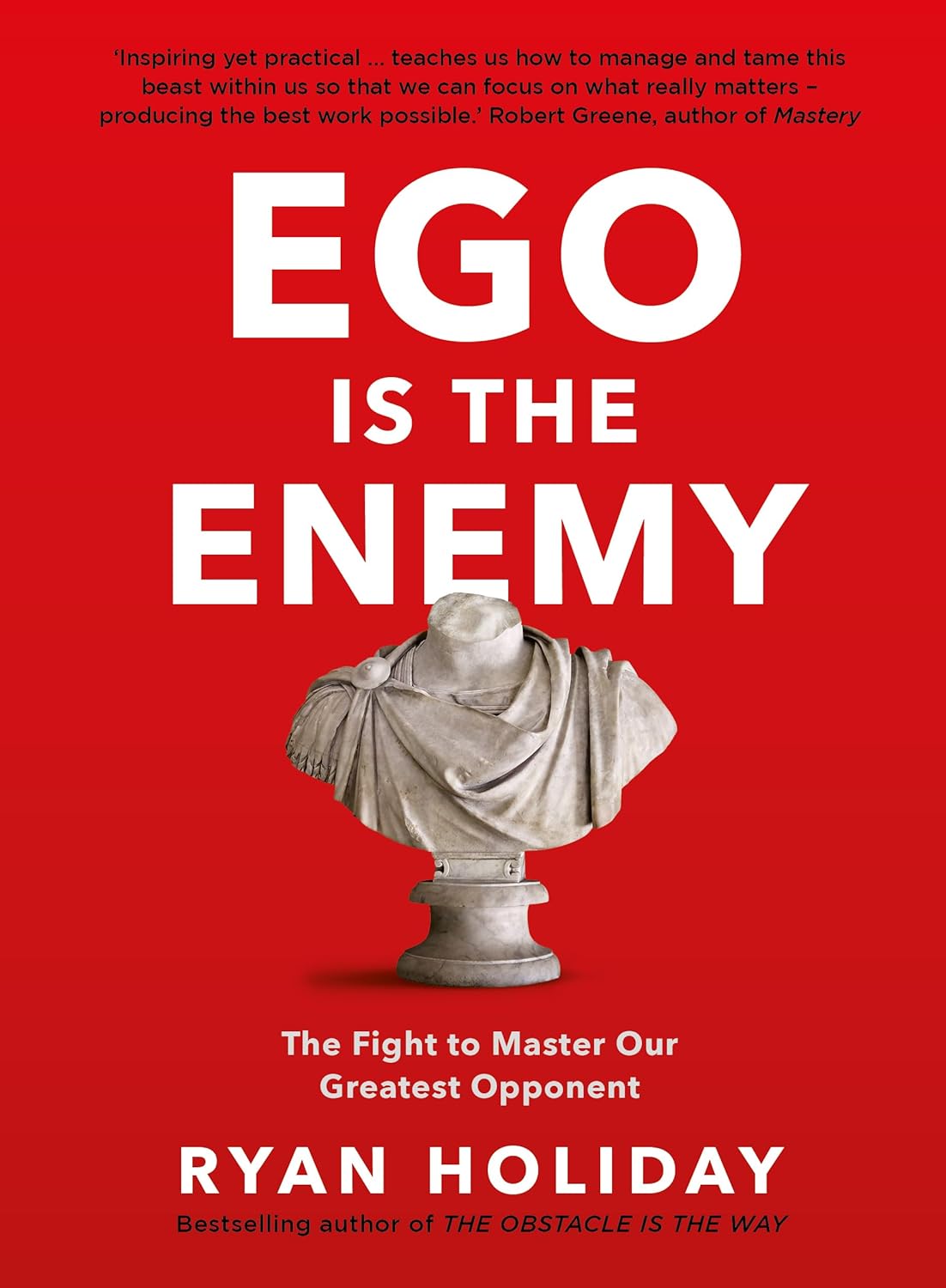 EGO IS THE ENEMY - RYAN HOLIDAY