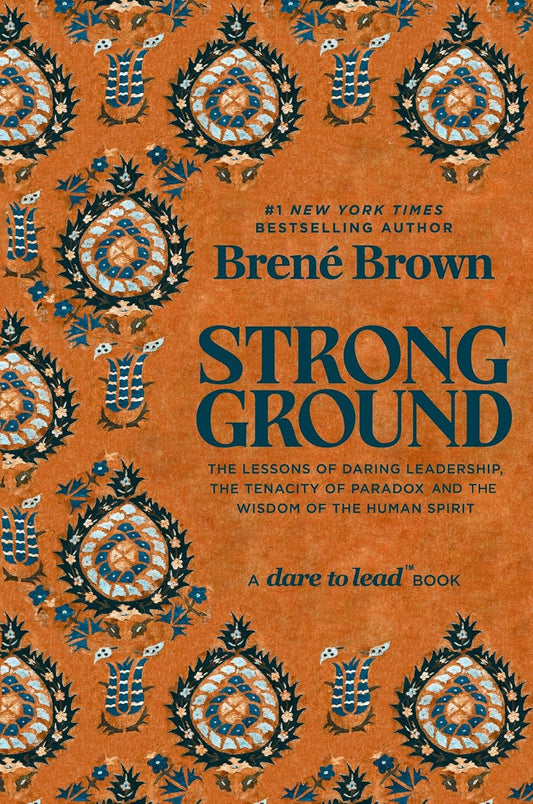 STRONG GROUND - BRENÉ BROWN