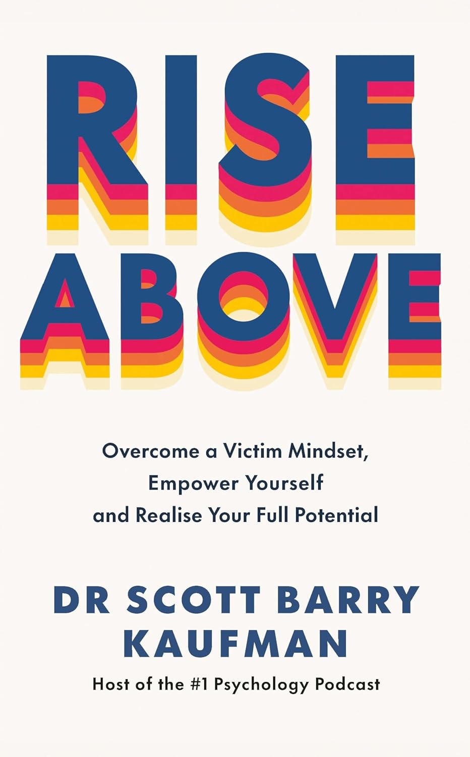 RISE ABOVE - SCOTT BARRY KAUFMAN