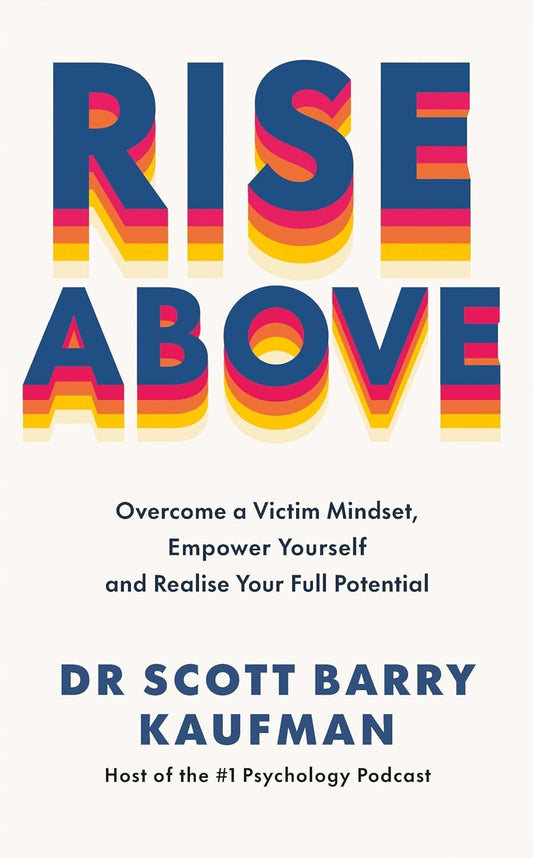 RISE ABOVE - SCOTT BARRY KAUFMAN