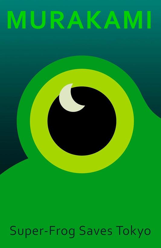 SUPER-FROG SAVES TOKYO - MURAKAMI HARUKI