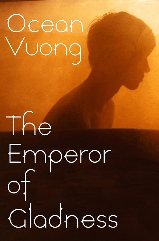 THE EMPEROR OF GLADNESS - Vuong, Ocean
