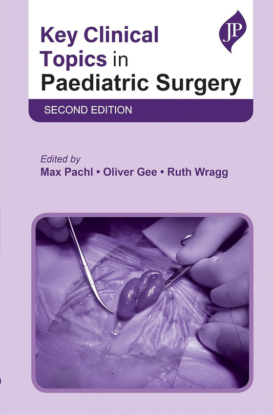 KEY CLINICAL TOPICS IN PAEDIATRIC SURGERY 2ND/2023 - MAX PACHL