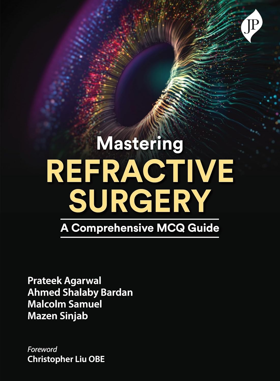 MASTERING REFRACTIVE SURGERY A COMPREHENSIVE MCQ GUIDE 1ST/2025 - PRATEEK AGARWAL