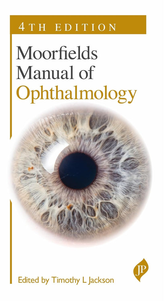 MOORFIELDS MANUAL OF OPHTHALMOLOGY 4TH/2026 - TIMOTHY L JACKSON