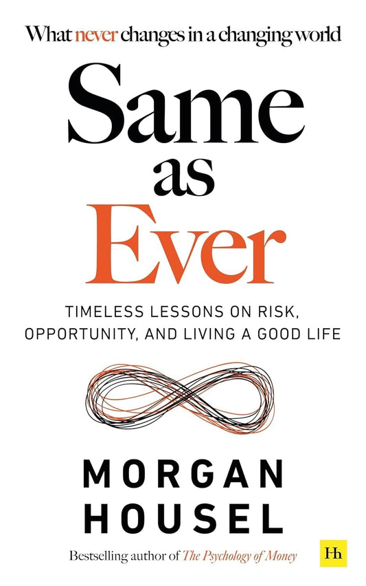 Same as Ever - MORGAN HOUSEL