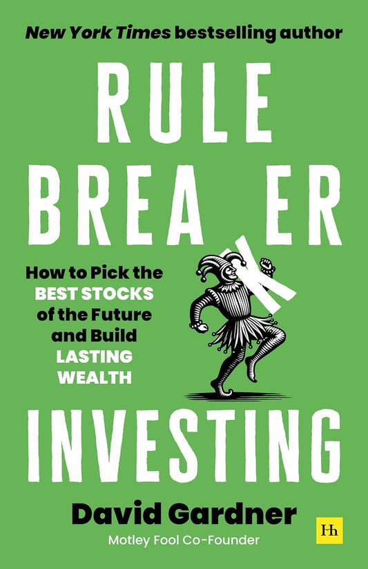 RULE BREAKER INVESTING - DAVID GARDNER