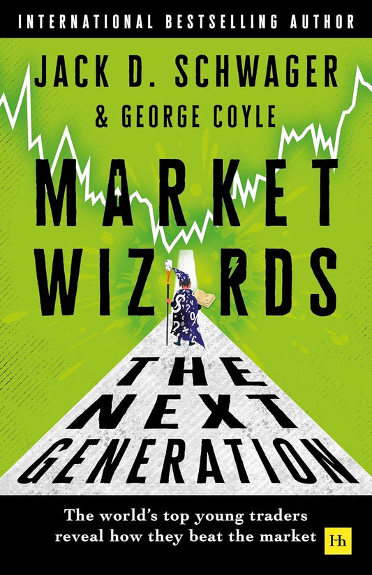MARKET WIZARDS: THE NEXT GENERATION -JACK D SCHWAGER