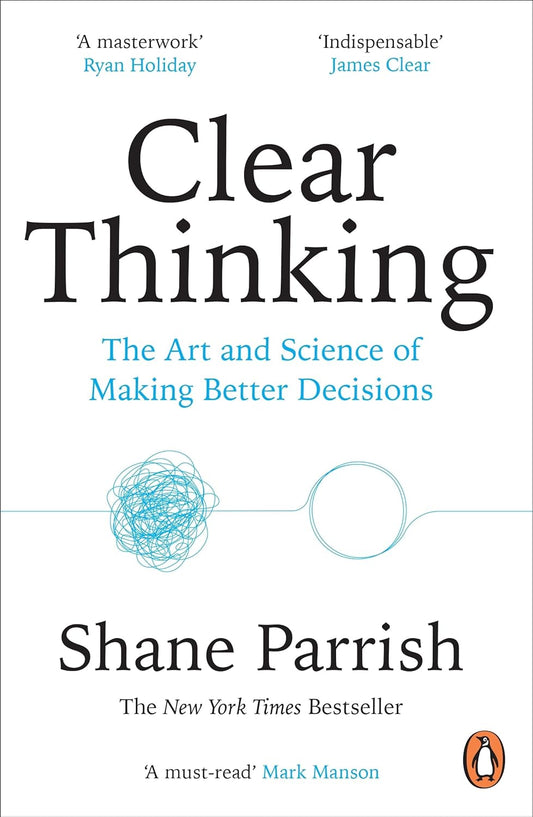 CLEAR THINKING - SHANE PARRISH