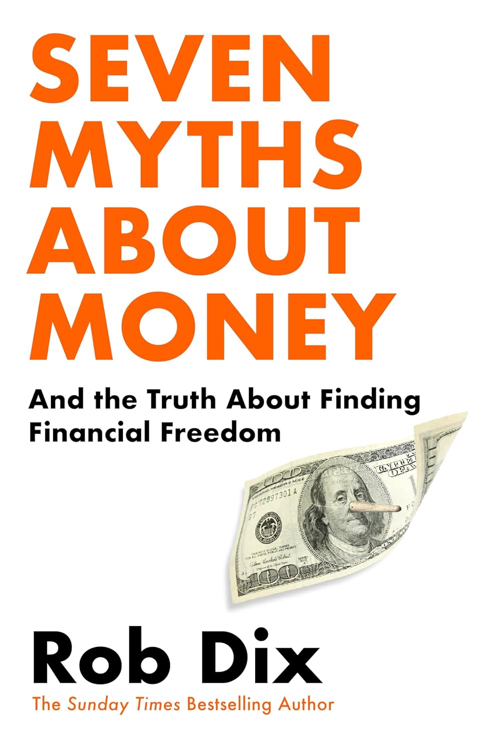 SEVEN MYTHS ABOUT MONEY - ROB DIX