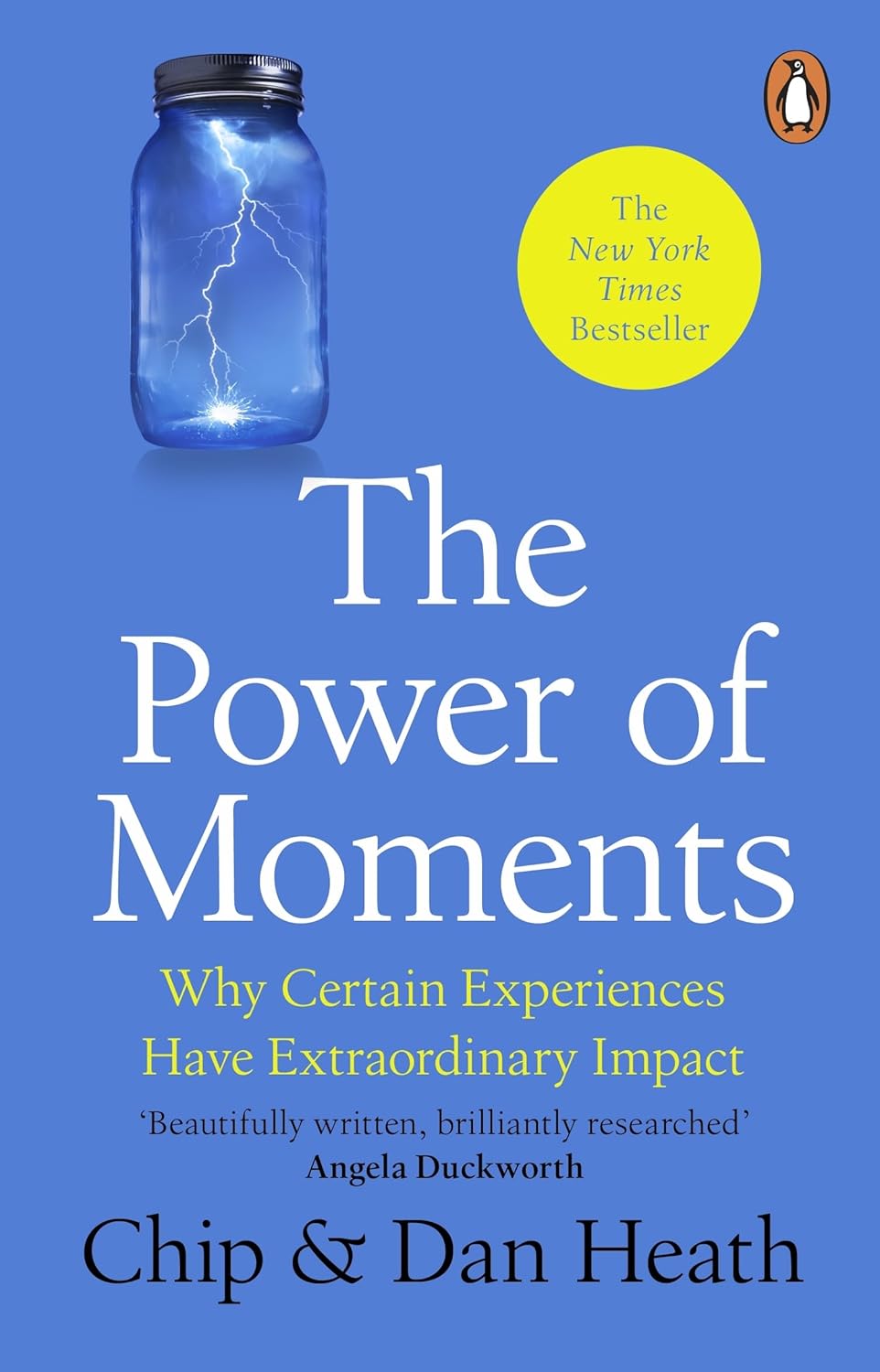 THE POWER OF MOMENTS - CHIP HEATH, DAN HEATH