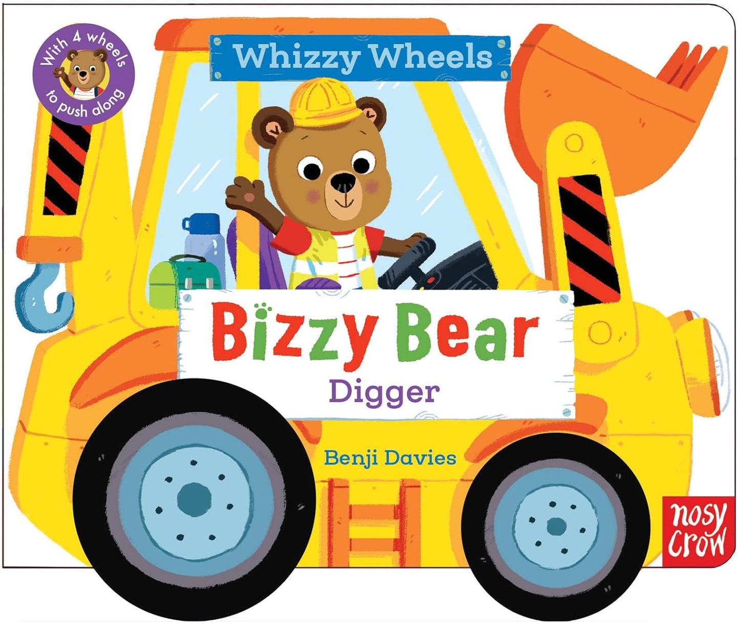 BIZZY BEAR WHIZZY WHEELS: DIGGER - BENJI DAVIES