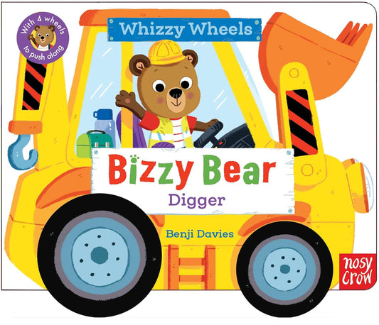 BIZZY BEAR WHIZZY WHEELS: DIGGER - BENJI DAVIES