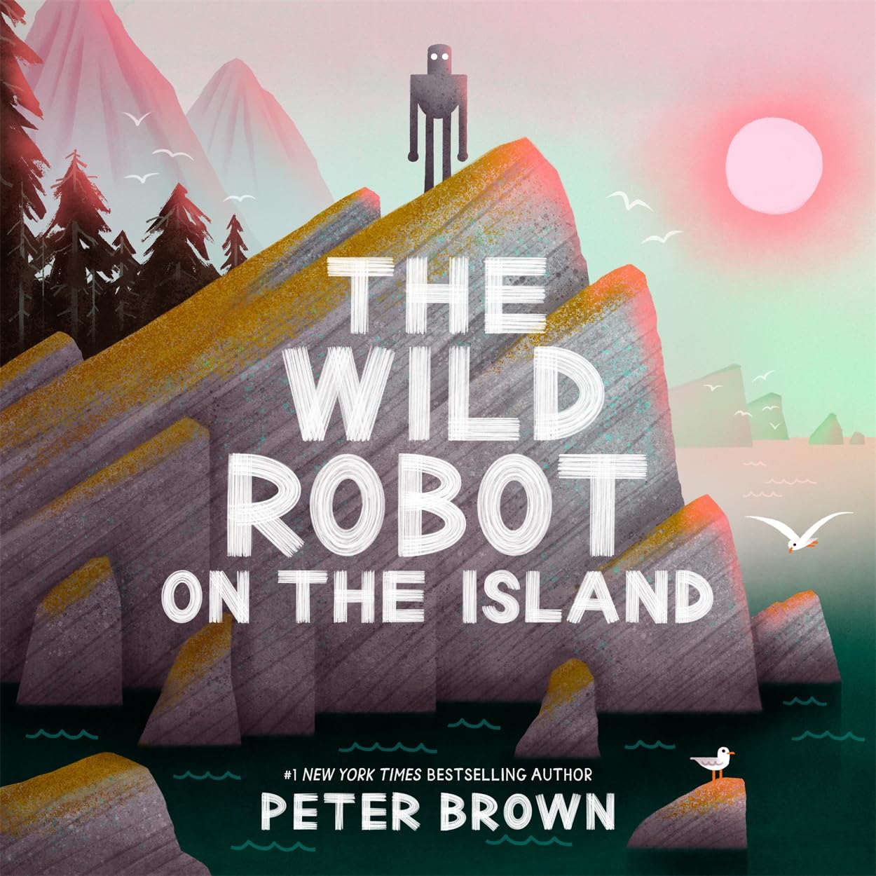 THE WILD ROBOT ON THE ISLAND - PETER BROWN